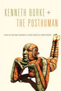 Paperback Kenneth Burke + the Posthuman Book