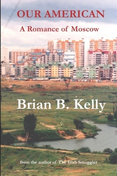 Paperback Our American: A Romance of Moscow Book