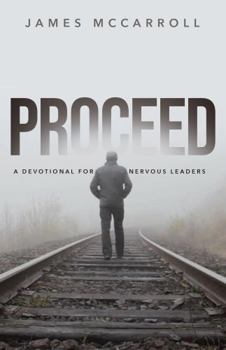 Paperback PROCEED: A Devotional for Nervous Leaders Book