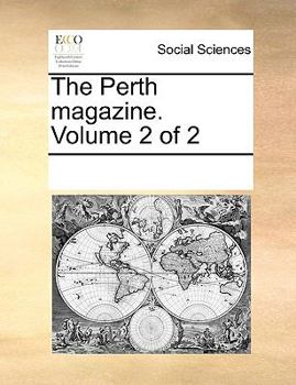 Paperback The Perth Magazine. Volume 2 of 2 Book