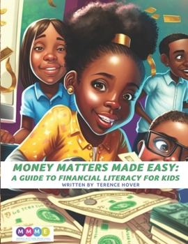 Paperback Money Matters Made Easy: A Guide to Financial Literacy for Kids Book