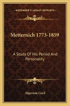 Paperback Metternich 1773-1859: A Study Of His Period And Personality Book