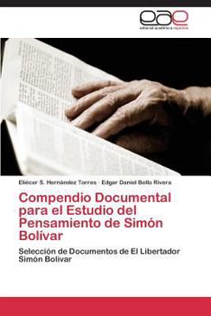 Paperback Compendio Documental para el Estudio del Pensamiento de Simón Bolívar [Spanish] Book