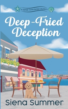 Deep-Fried Deception (The Sandy Cove British Mysteries)