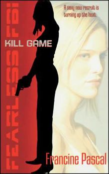 Kill Game - Book #1 of the Fearless FBI