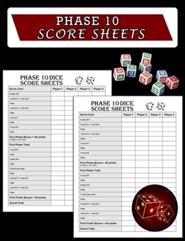 Phase 10 Score Sheets: Phase Ten Dice Game Record Keeper Book, Phase 10 Dice Game