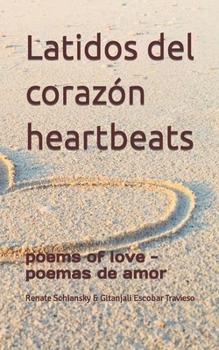Paperback Latidos del corazón - heartbeats: poems of love - poemas de amor [Spanish] Book
