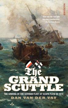 Paperback The Grand Scuttle: The Sinking of the German Fleet at Scapa Flow in 1919 Book