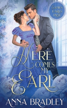 Here Comes My Earl - Book #5 of the Games Earls Play