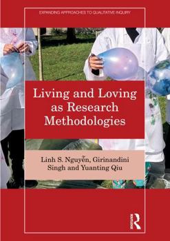 Paperback Living and Loving as Research Methodologies Book