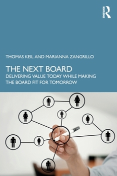 Paperback The Next Board: Delivering Value Today While Making the Board Fit for Tomorrow Book
