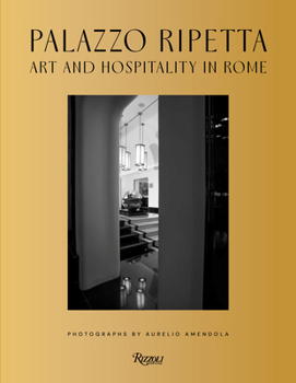 Hardcover Palazzo Ripetta: Art and Hospitality Book