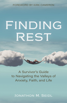 Paperback Finding Rest: A Survivor's Guide to Navigating the Valleys of Anxiety, Faith, and Life Book