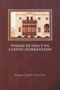 Paperback Poemas de vida y un cuento atormentado [Spanish] Book