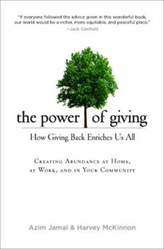 Hardcover The Power of Giving: How Giving Back Enriches Us All Book