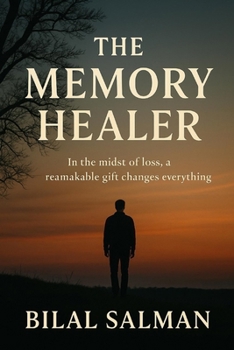 Paperback The Memory Healer: "Complete Edition - Parts I & II" Book