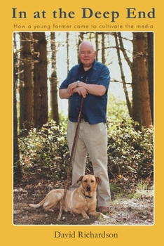 Paperback In at the Deep End: How a young farmer came to cultivate the media Book