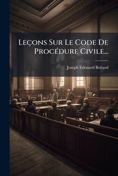 Paperback Leçons Sur Le Code De ProcÃ(c)dure Civile... [French] Book