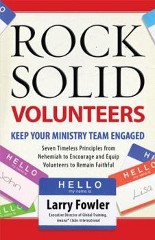 Hardcover Rock-Solid Volunteers: How to Keep Your Ministry Team Engaged Book