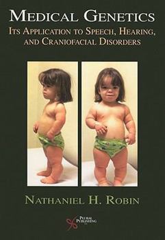 Paperback Medical Genetics: Its Application to Speech, Hearing, and Craniofacial Disorders Book