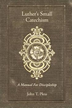 Paperback Luther's Small Catechism: A Manual for Discipleship Book