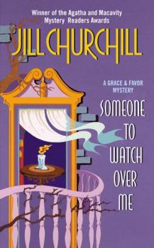 Someone to Watch Over Me (Grace & Favor Mysteries #3) - Book #3 of the Grace & Favor