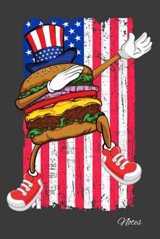 Paperback Notes: A Cute Dabbing USA Patriotic Cheeseburger Notebook Book