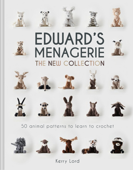 Hardcover Edward's Menagerie: The New Collection: 50 Animal Patterns to Learn to Crochet Volume 4 Book