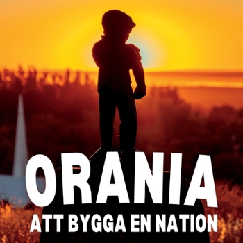 Paperback Orania: att bygga en nation [Swedish] Book