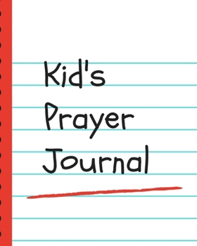 Kid's Prayer Journal: Prayer Worship and Praise for Little Ones | Church groups | Prayer Chain | Gratitude | Faith Based | Homeschooling Christian ... School Teachers | Bible Study | Gift Under 10