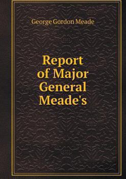 Paperback Report of Major General Meade's Book