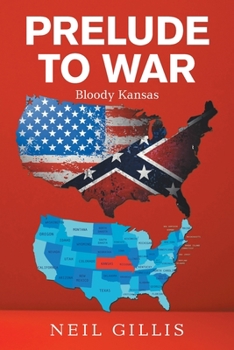 Paperback Prelude to War: Bloody Kansas Book