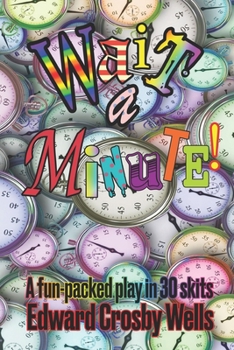 Paperback Wait a Minute!: 30 Fun-filled Skits Book