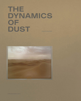 Philippe Dudouit: The Dynamics of Dust