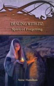 Paperback Dealing with Ziz: Spirit of Forgetting: Strategies for the Threshold #2 Book