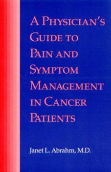 Paperback A Physician's Guide to Pain and Symptom Management in Cancer Patients Book