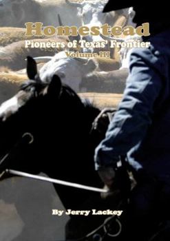 Paperback Homestead Pioneers of Texas' Frontier Volume III Book