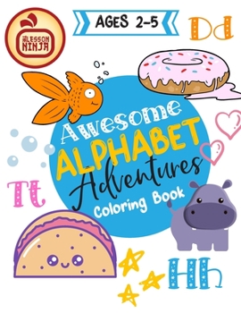 Paperback Awesome Alphabet Adventures Coloring Book: 52 Pages of Learning Fun for Young Artists! Book
