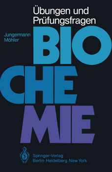 Paperback Übungen Und Prüfungsfragen Biochemie: Begleittext Zum Lehrbuch Biochemie [German] Book