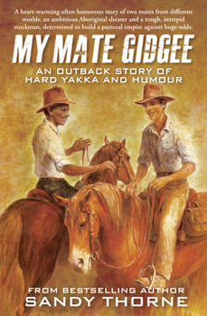 Paperback My Mate Gidgee: An Outback Story of Yard Yakka and Murder Book