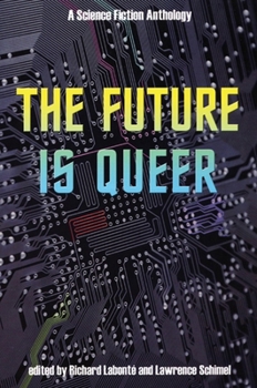 Paperback The Future Is Queer: A Science Fiction Anthology Book