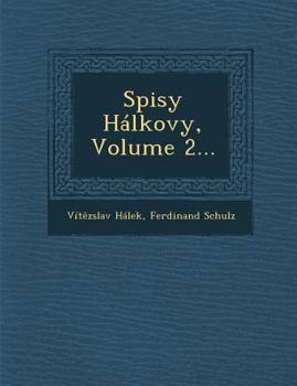 Paperback Spisy Halkovy, Volume 2... [Czech] Book