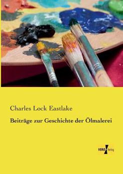 Paperback Beiträge zur Geschichte der Ölmalerei [German] Book