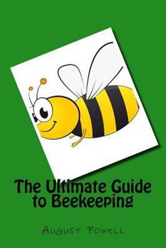 Paperback The Ultimate Guide to Beekeeping Book