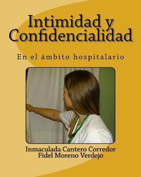 Paperback Intimidad y Confidencialidad: En el ambito hospitalario [Spanish] Book