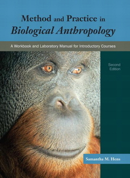 Loose Leaf Method and Practice in Biological Anthropology: A Workbook and Laboratory Manual for Introductory Courses Book
