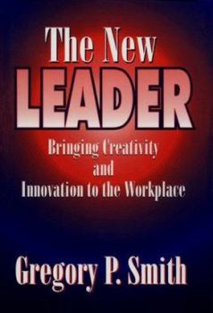 Paperback The New Leader: Bringing Creativity and Innovation to the Workforce Book