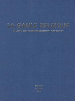 Hardcover La Gaule Belgique: Numismatique Celtique [French] Book