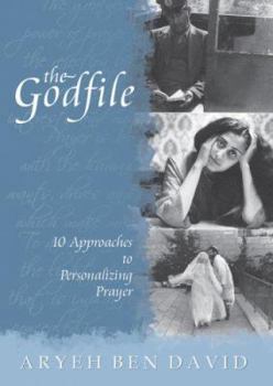Hardcover The Godfile: 10 Approaches to Personalizing Prayer Book