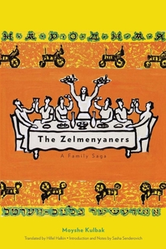 The Zelmenyaners: A Family Saga - Book  of the New Yiddish Library Series